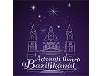 Adventi Ünnep a Bazilikánál