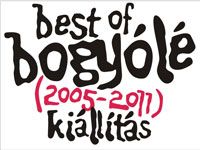 BOGYÓLÉ Best of címketárlat nyílik november 10-én Pécsett!