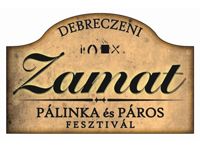 Debreczeni ZAMAT Pálinka és Pároskolbász Fesztivál Debreczeni ZAMAT Pálinka és Pároskolbász Fesztivál
